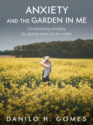 cover image of Anxiety and the Garden In Me